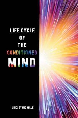 Life Cycle of the Conditioned Mind