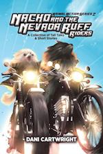 Nacho and the Nevada Ruff Riders: A Collection of Tall Tales & Short Stories 
