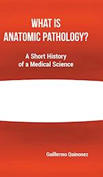 What Is Anatomic Pathology?