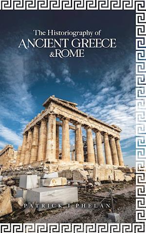 The Historiography of Ancient Greece & Rome