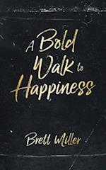 A Bold Walk to Happiness 