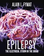 Epilepsy: The Electrical Storm in the Brain 