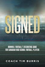 Signed: Ironwill Football's Recruiting Guide for Canadian Highschool Football Players 