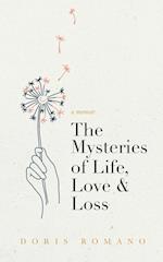 The Mysteries of Life, Love & Loss
