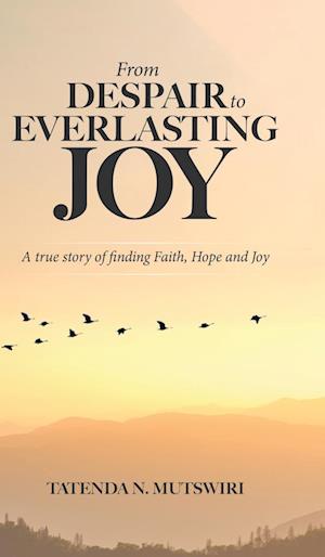 From Despair to Everlasting Joy