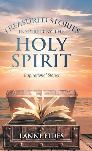 Treasured Stories Inspired by the Holy Spirit