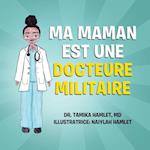 Ma maman est une docteure militaire