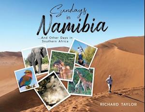 Sundays in Namibia: ...And Other Days in Southern Africa