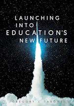 Launching into Education's New Future 