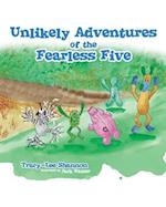 Unlikely Adventures of the Fearless Five 