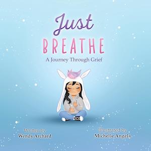 Just Breathe: A Journey Through Grief