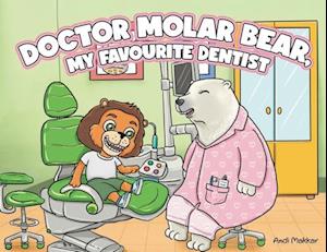 Doctor Molar Bear, My Favourite Dentist