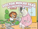 Doctor Molar Bear, My Favourite Dentist 