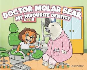 Doctor Molar Bear, My Favourite Dentist