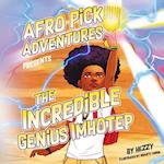 Afro Pick Adventures Presents The Incredible Genius Imhotep 