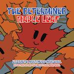 The Determined Maple Leaf 