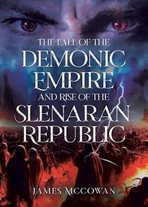 The Fall of the Demonic Empire and Rise of the Slenaran Republic