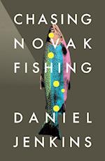 Chasing Novak Fishing 