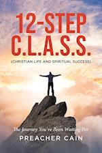 12-Step C.L.A.S.S. (Christian Life And Spiritual Success) 