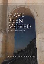 I Have Been Moved (2nd Edition) 