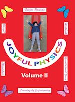 Joyful Physics Volume II