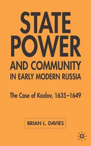 State, Power and Community in Early Modern Russia