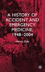 History of Accident and Emergency Medicine, 1948-2004