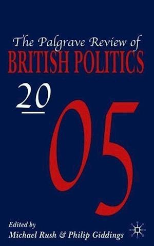 The Palgrave Review of British Politics 2005