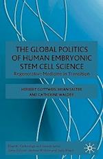 The Global Politics of Human Embryonic Stem Cell Science