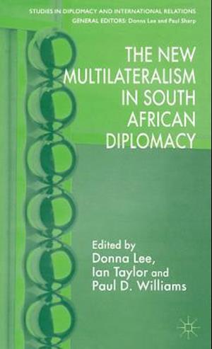 The New Multilateralism in South African Diplomacy