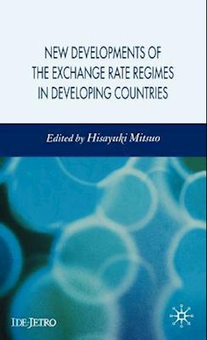 New Developments of the Exchange Rate Regimes in Developing Countries