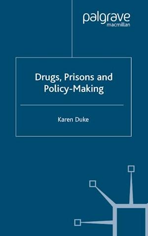 Drugs, Prisons and Policy-Making