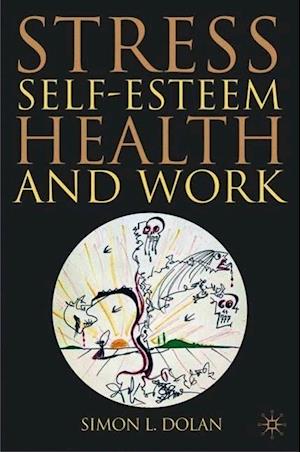 Stress, Self-Esteem, Health and Work