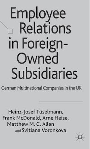 Employee Relations in Foreign-Owned Subsidiaries