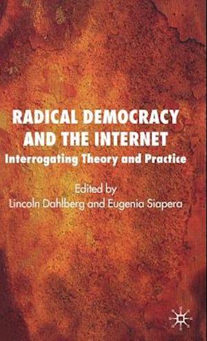 Radical Democracy and the Internet