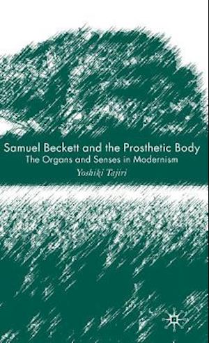 Samuel Beckett and the Prosthetic Body