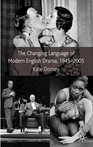 The Changing Language of Modern English Drama 1945–2005