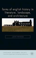 Forms of English History in Literature, Landscape, and Architecture