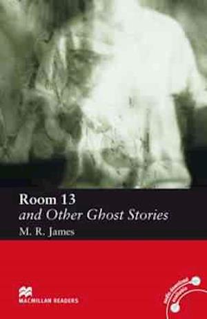 Macmillan Readers Room Thirteen and Other Ghost Stories Elementary without CD