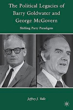 The Political Legacies of Barry Goldwater and George McGovern