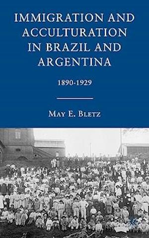 Immigration and Acculturation in Brazil and Argentina