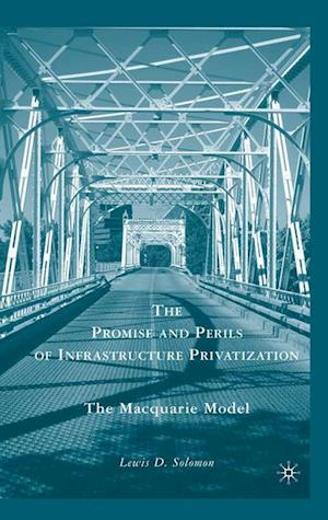 Promise and Perils of Infrastructure Privatization