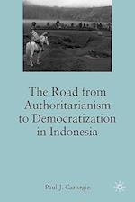 The Road from Authoritarianism to Democratization in Indonesia