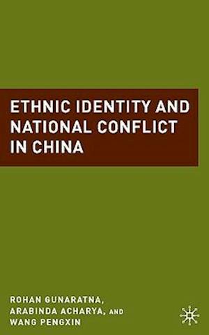 Ethnic Identity and National Conflict in China