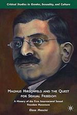 Magnus Hirschfeld and the Quest for Sexual Freedom