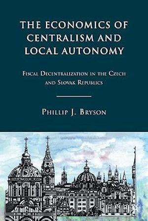 The Economics of Centralism and Local Autonomy