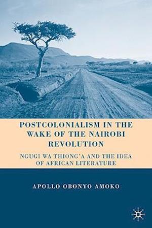 Postcolonialism in the Wake of the Nairobi Revolution