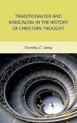 Traditionalism and Radicalism in the History of Christian Thought