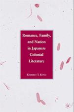 Romance, Family, and Nation in Japanese Colonial Literature