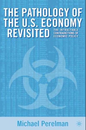 Pathology of the U.S. Economy Revisited